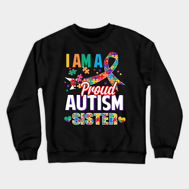 I Am A Proud Autism Sister Autism Awareness Ribbon Crewneck Sweatshirt by Red and Black Floral